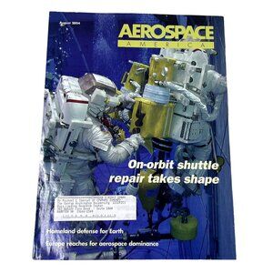 Aerospace America Magazine u Aug 2004 Vol 42  No 8 Shuttle Repair